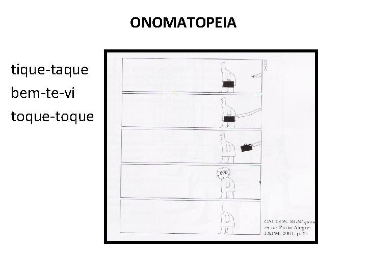 ONOMATOPEIA tique-taque bem-te-vi toque-toque 