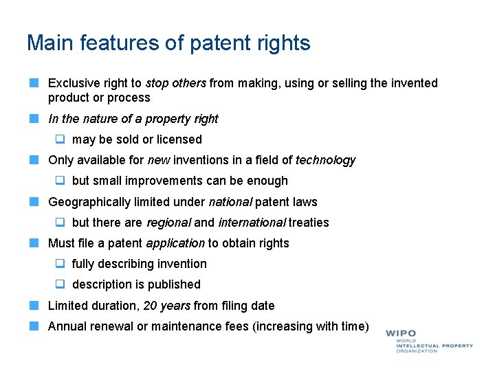 Main features of patent rights Exclusive right to stop others from making, using or Main features of patent rights Exclusive right to stop others from making, using or