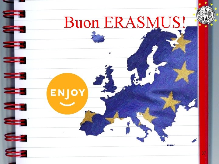 Buon ERASMUS! 37 Buon ERASMUS! 37