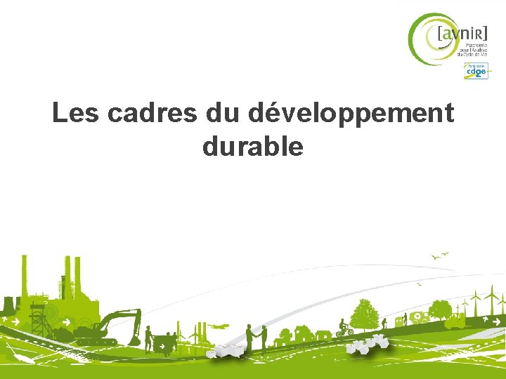 Les cadres du développement durable 