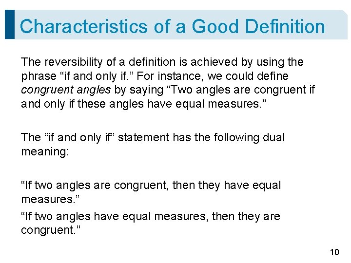 Characteristics of a Good Definition The reversibility of a definition is achieved by using