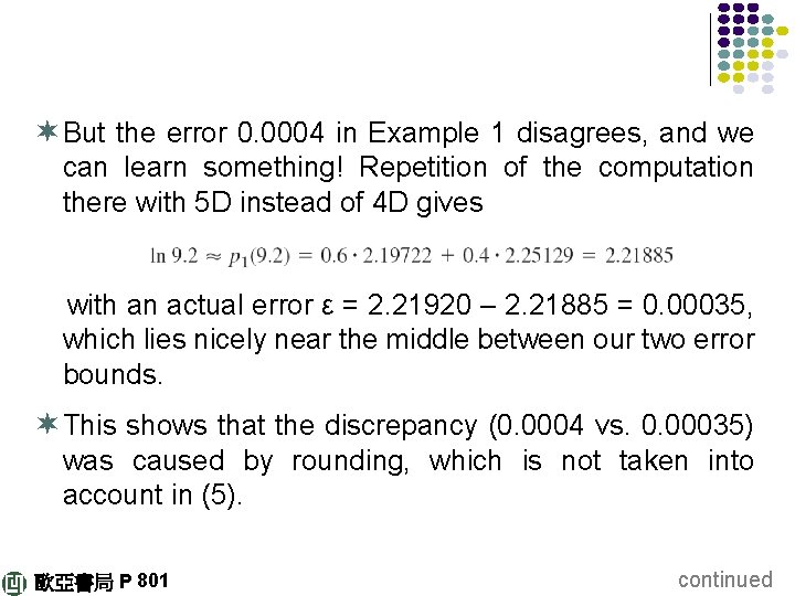 ¬ But the error 0. 0004 in Example 1 disagrees, and we can learn