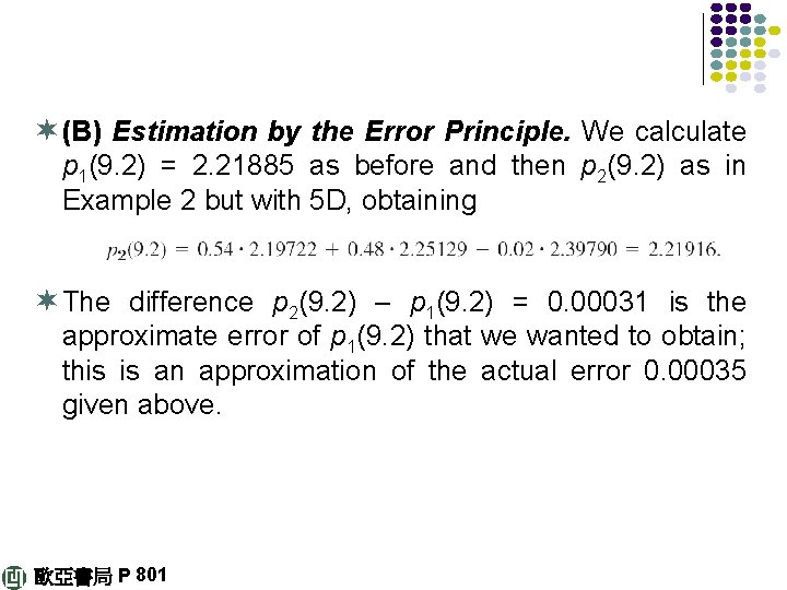 ¬ (B) Estimation by the Error Principle. We calculate p 1(9. 2) = 2.