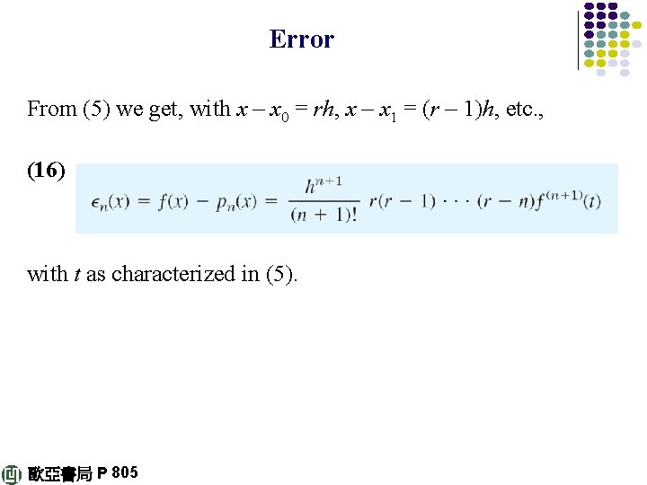 Error From (5) we get, with x – x 0 = rh, x –