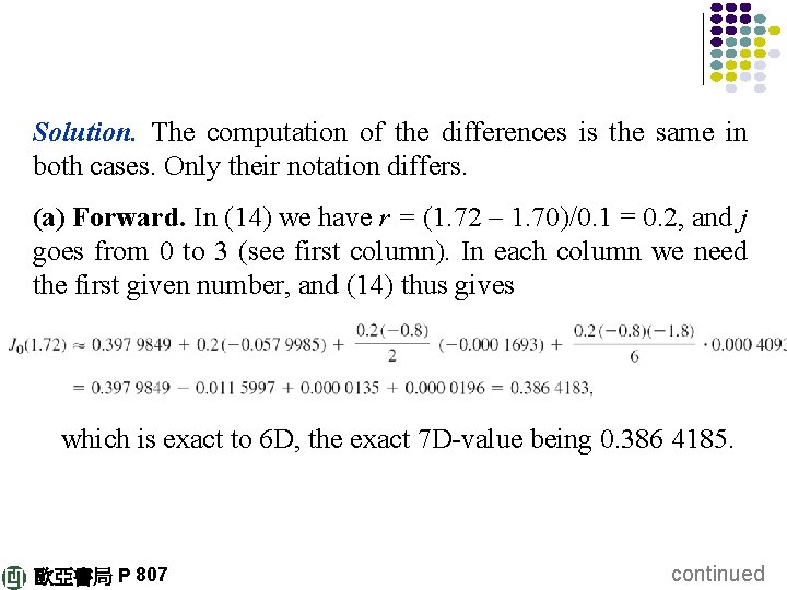 Solution. The computation of the differences is the same in both cases. Only their