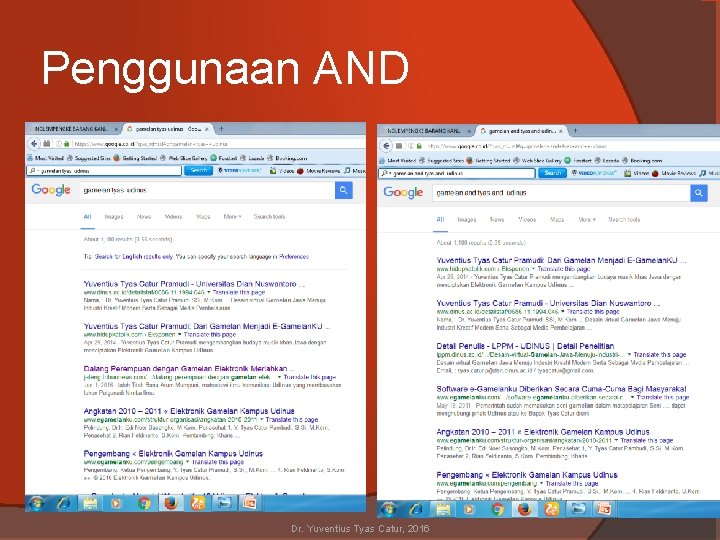 Penggunaan AND Dr. Yuventius Tyas Catur, 2016 