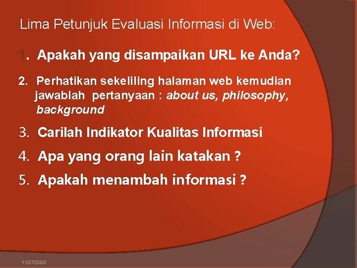 Lima Petunjuk Evaluasi Informasi di Web: 1. Apakah yang disampaikan URL ke Anda? 2.