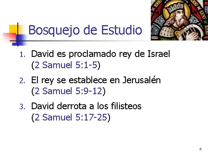 Bosquejo de Estudio 1. David es proclamado rey de Israel (2 Samuel 5: 1