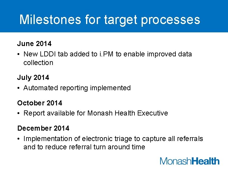 Milestones for target processes June 2014 • New LDDI tab added to i. PM