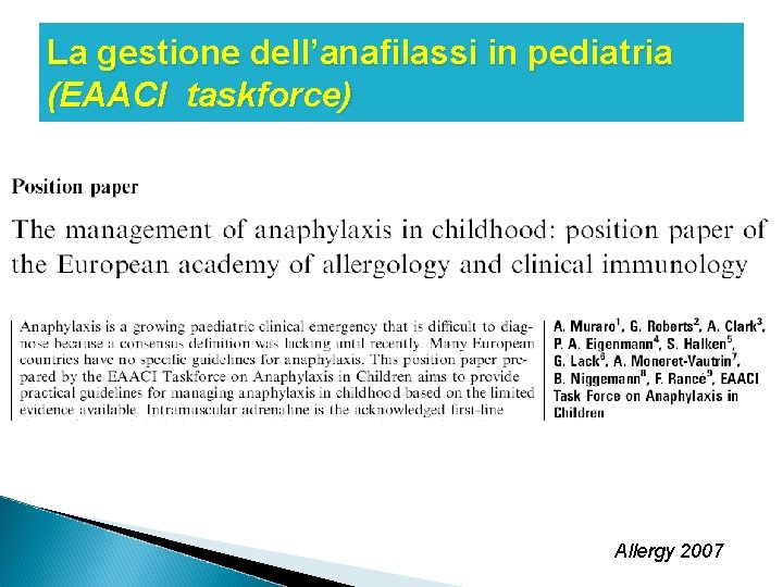 La gestione dell’anafilassi in pediatria (EAACI taskforce) Allergy 2007 