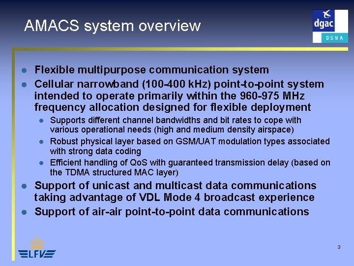 AMACS system overview l l Flexible multipurpose communication system Cellular narrowband (100 -400 k.