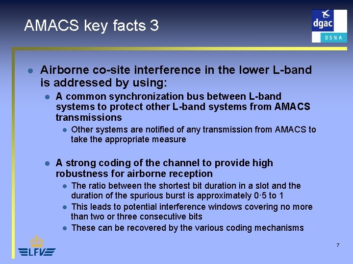 AMACS key facts 3 l Airborne co-site interference in the lower L-band is addressed