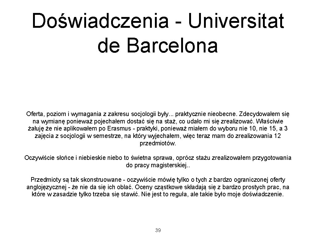 Doświadczenia - Universitat de Barcelona Oferta, poziom i wymagania z zakresu socjologii były. . Doświadczenia - Universitat de Barcelona Oferta, poziom i wymagania z zakresu socjologii były. .