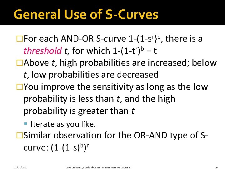 General Use of S-Curves �For each AND-OR S-curve 1 -(1 -sr)b, there is a