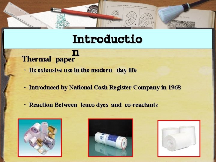 Introductio n Thermal paper - Its extensive use in the modern day life -