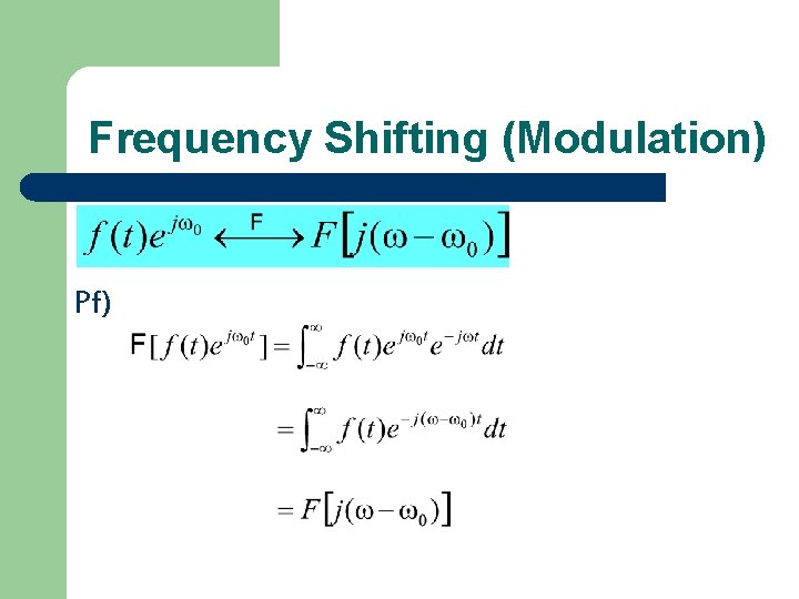 Frequency Shifting (Modulation) Pf) 