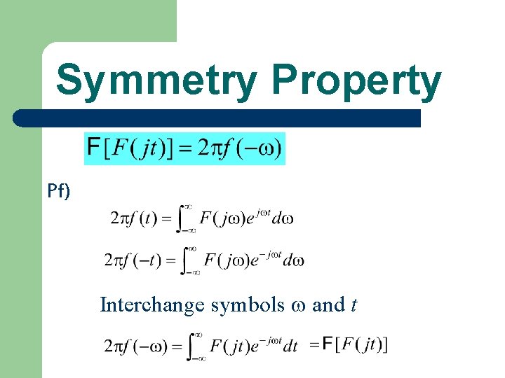 Symmetry Property Pf) Interchange symbols and t 