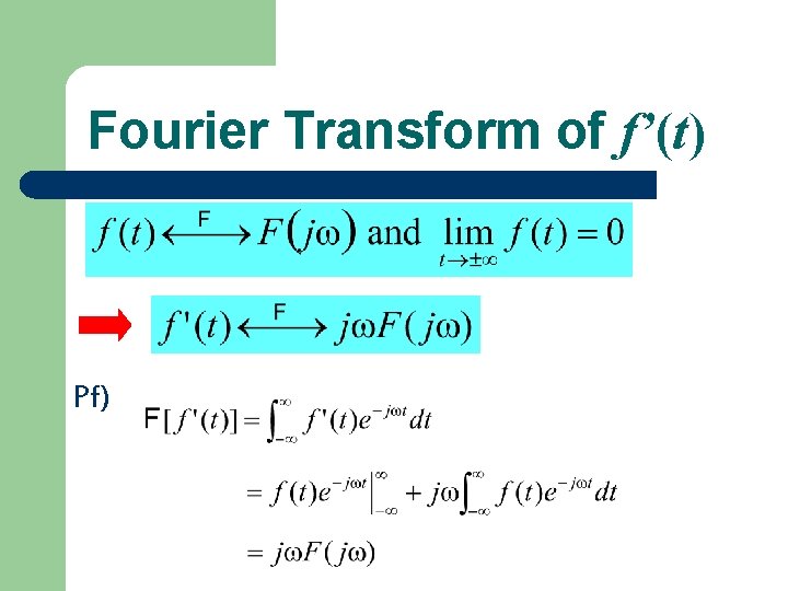 Fourier Transform of f’(t) Pf) 