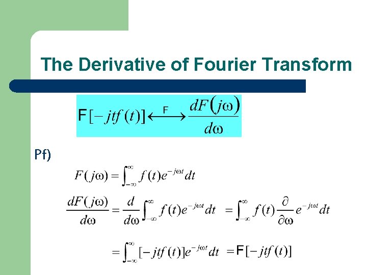 The Derivative of Fourier Transform Pf) 