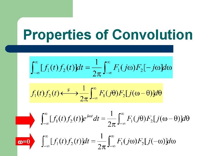 Properties of Convolution =0 