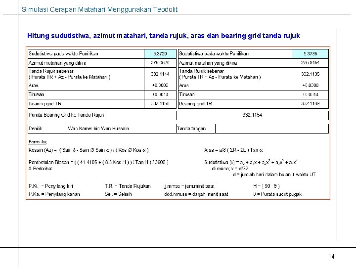 Simulasi Cerapan Matahari Menggunakan Teodolit Hitung sudutistiwa, azimut matahari, tanda rujuk, aras dan bearing