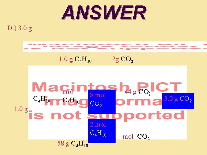 ANSWER D. ) 3. 0 g 1. 0 g C 4 H 10 mol
