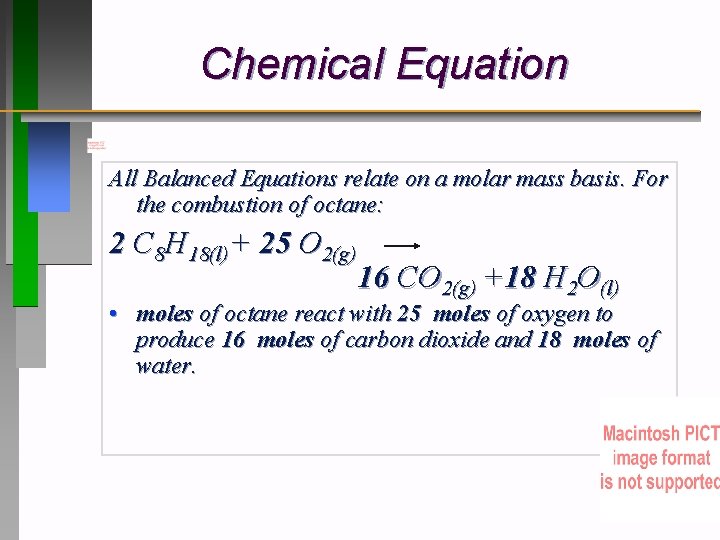 Chemical Equation All Balanced Equations relate on a molar mass basis. For the combustion