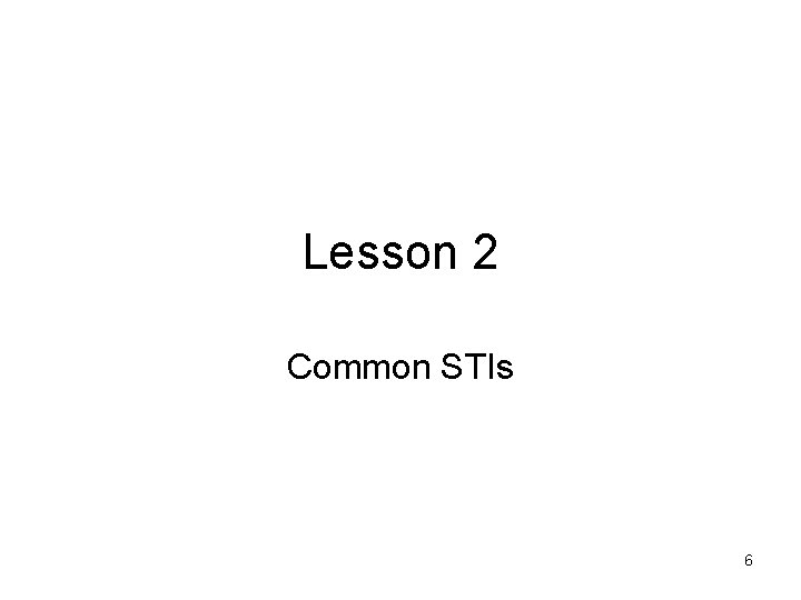 Lesson 2 Common STIs 6 
