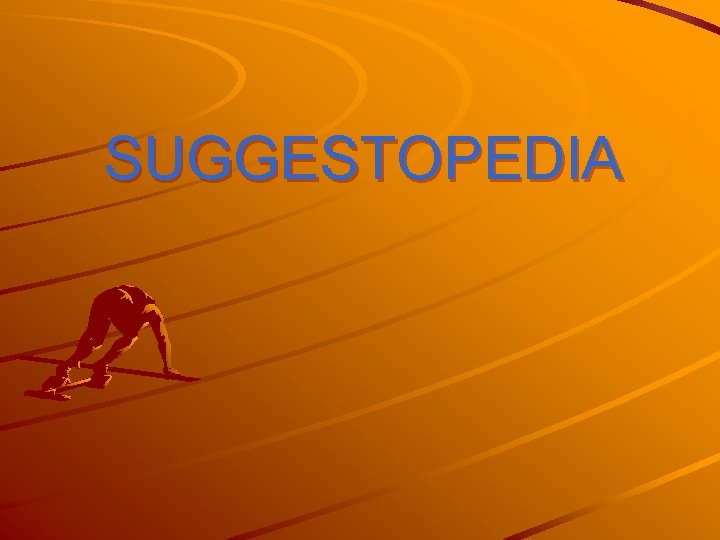 SUGGESTOPEDIA 