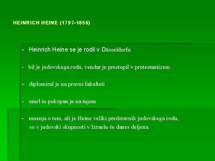 HEINRICH HEINE (1797 -1856) - Heinrich Heine se je rodil v Düsseldorfu - bil