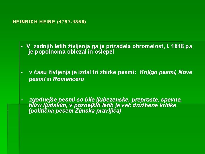 HEINRICH HEINE (1797 -1856) - V zadnjih letih življenja ga je prizadela ohromelost, l.