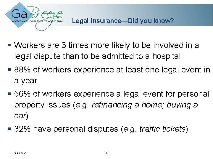 Legal Insurance—Did you know? Workers are 3 times more likely to be involved in