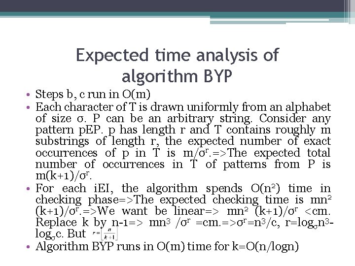 Expected time analysis of algorithm BYP • Steps b, c run in O(m) •