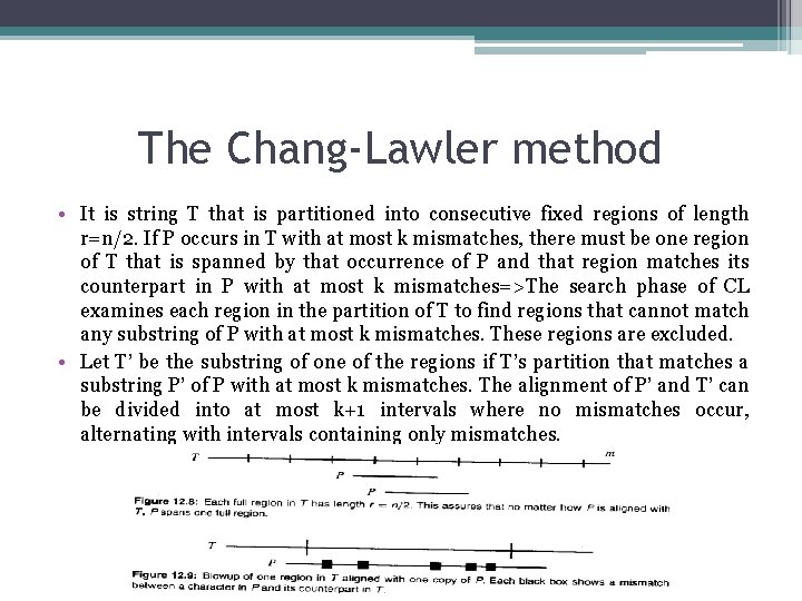 The Chang-Lawler method • It is string T that is partitioned into consecutive fixed