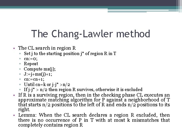 The Chang-Lawler method • The CL search in region R ▫ ▫ ▫ ▫