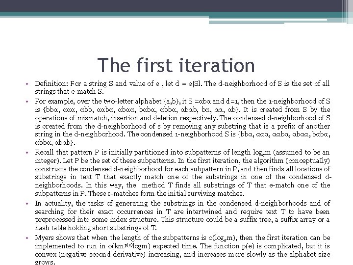 The first iteration • Definition: For a string S and value of e ,