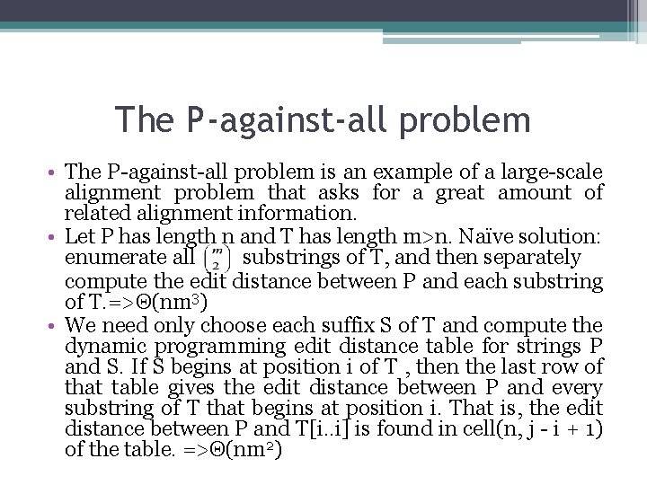 The P-against-all problem • The P-against-all problem is an example of a large-scale alignment