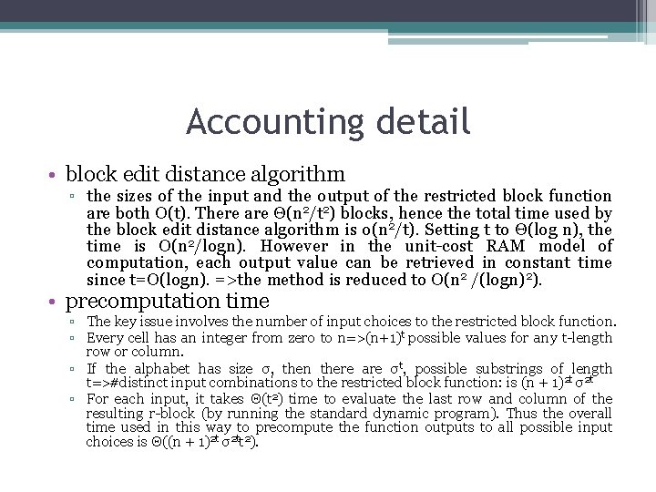 Accounting detail • block edit distance algorithm ▫ the sizes of the input and