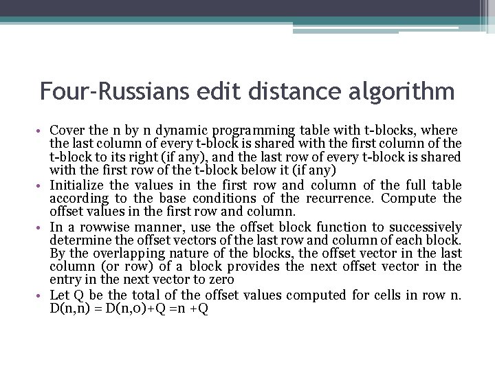 Four-Russians edit distance algorithm • Cover the n by n dynamic programming table with