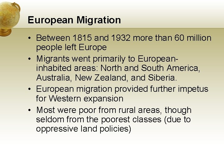 European Migration • Between 1815 and 1932 more than 60 million people left Europe