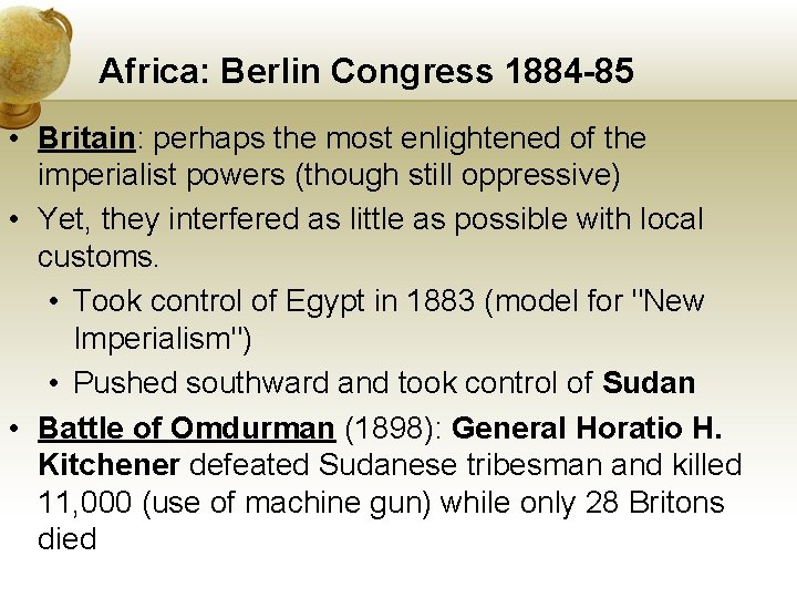 Africa: Berlin Congress 1884 -85 • Britain: perhaps the most enlightened of the imperialist Africa: Berlin Congress 1884 -85 • Britain: perhaps the most enlightened of the imperialist