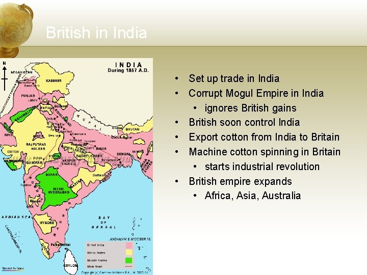 British in India • Set up trade in India • Corrupt Mogul Empire in