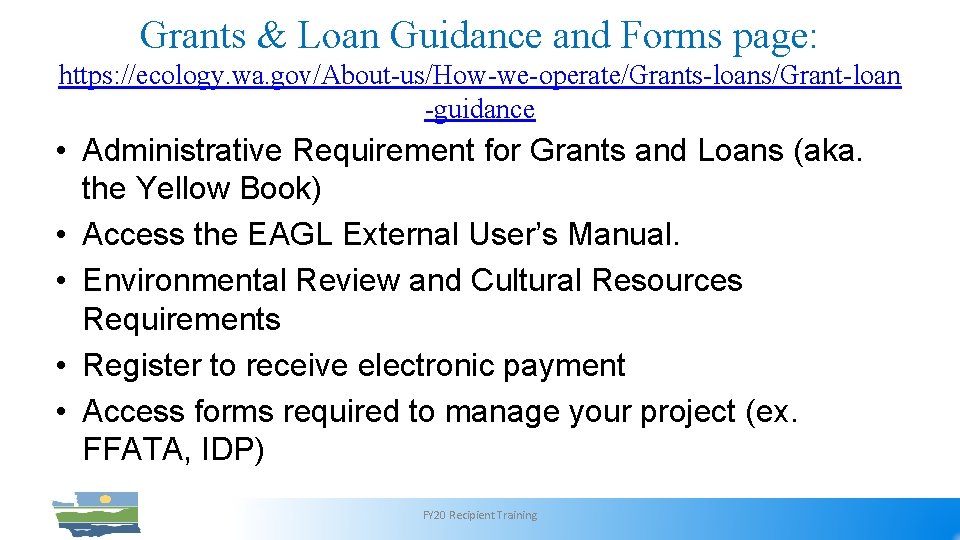 Grants & Loan Guidance and Forms page: https: //ecology. wa. gov/About-us/How-we-operate/Grants-loans/Grant-loan -guidance • Administrative