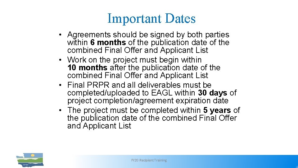 Important Dates • Agreements should be signed by both parties within 6 months of