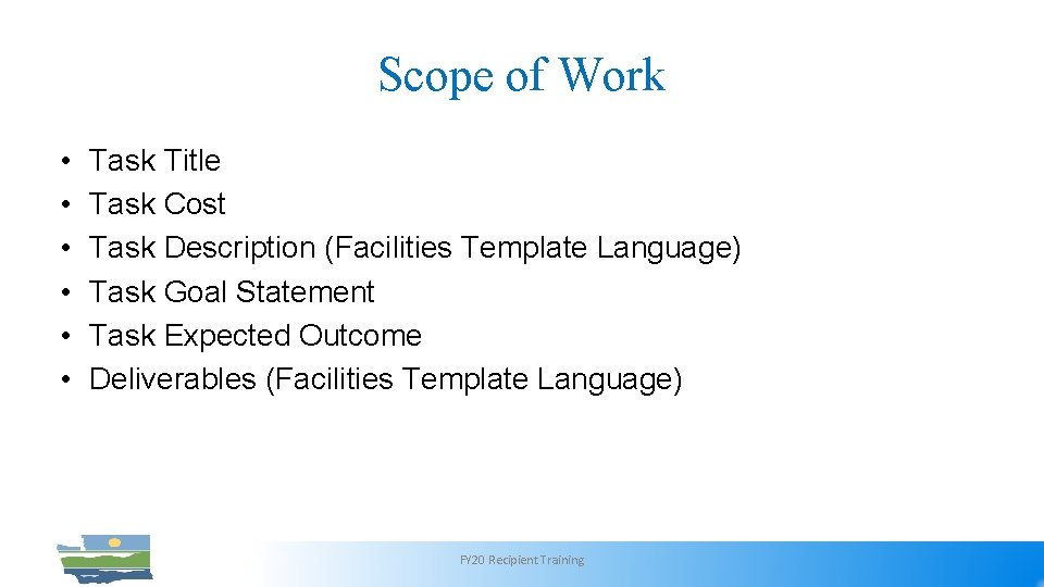 Scope of Work • • • Task Title Task Cost Task Description (Facilities Template