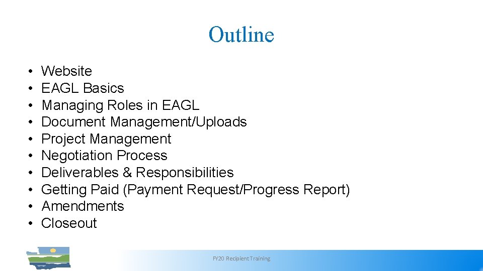 Outline • • • Website EAGL Basics Managing Roles in EAGL Document Management/Uploads Project