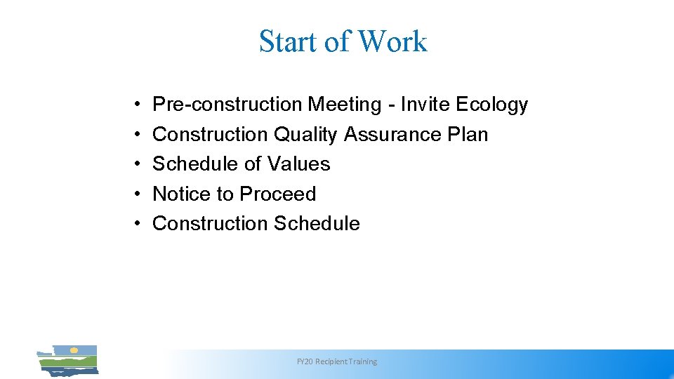 Start of Work • • • Pre-construction Meeting - Invite Ecology Construction Quality Assurance