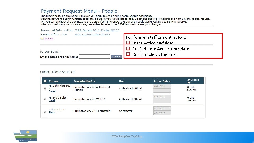 For former staff or contractors: q Enter Active end date. q Don’t delete Active