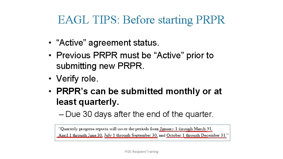 EAGL TIPS: Before starting PRPR • “Active” agreement status. • Previous PRPR must be