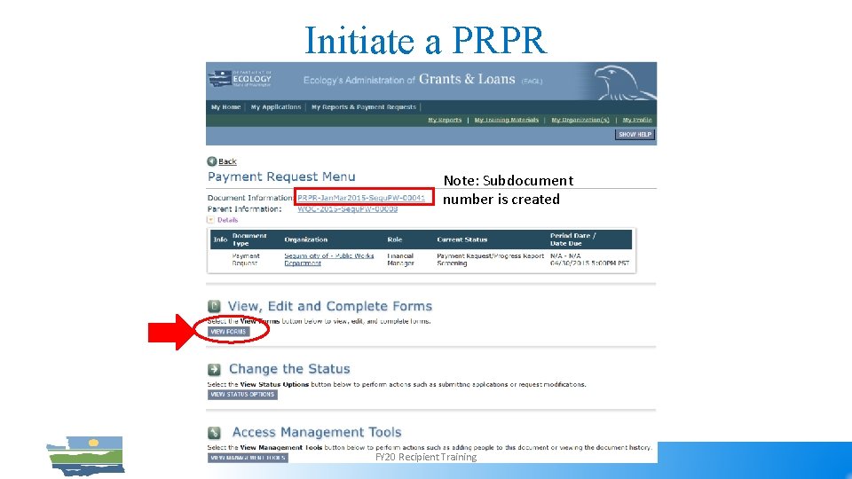 Initiate a PRPR Note: Subdocument number is created FY 20 Recipient Training 